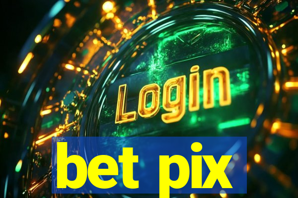 bet pix